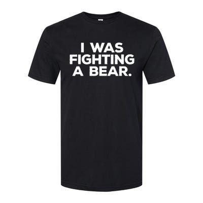 Funny Injury Get Well Gift I Was Fighting A Bear Softstyle CVC T-Shirt