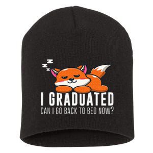 Funny I Graduated Can I Go Back To Bed Now Fox Graduation Short Acrylic Beanie