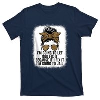 Funny I'm Going To Let God Fix It T-Shirt