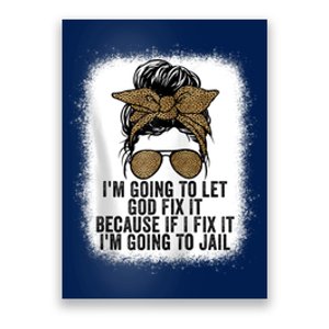 Funny I'm Going To Let God Fix It Poster