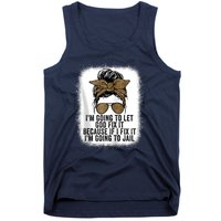 Funny I'm Going To Let God Fix It Tank Top