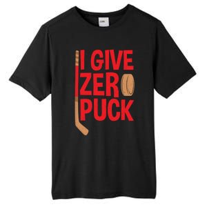 Funny I Give Zero Puck Hockey Puck Collectors Gift Funny Gift Tall Fusion ChromaSoft Performance T-Shirt