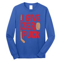 Funny I Give Zero Puck Hockey Puck Collectors Gift Funny Gift Long Sleeve Shirt