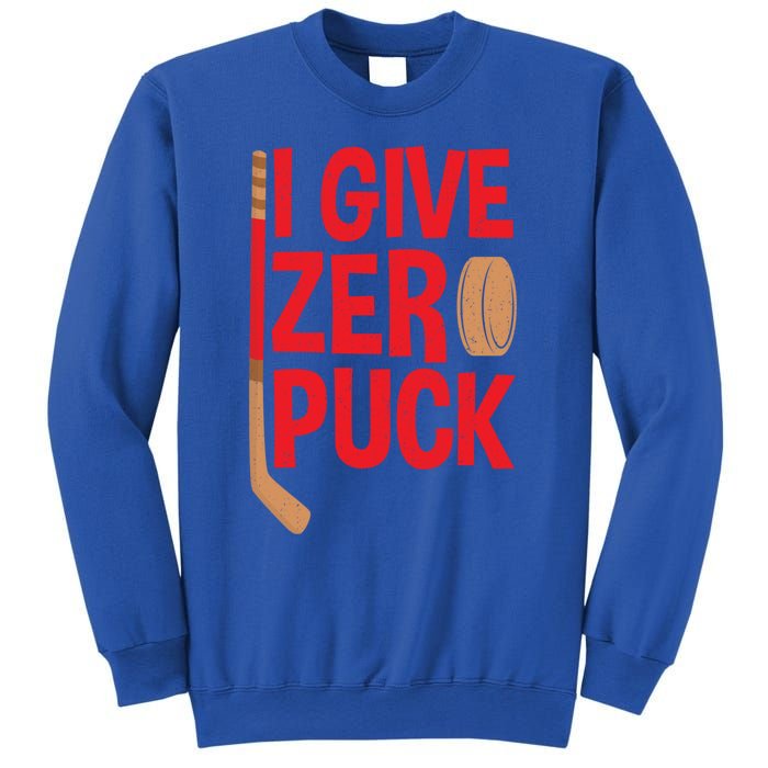 Funny I Give Zero Puck Hockey Puck Collectors Gift Funny Gift Sweatshirt