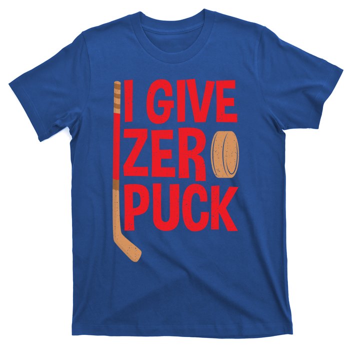 Funny I Give Zero Puck Hockey Puck Collectors Gift Funny Gift T-Shirt