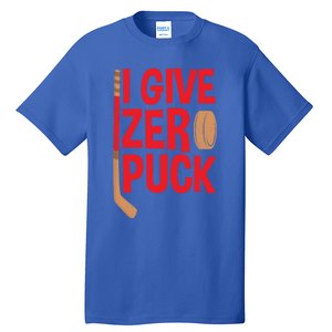 Funny I Give Zero Puck Hockey Puck Collectors Gift Funny Gift Tall T-Shirt