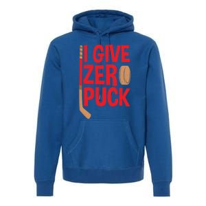 Funny I Give Zero Puck Hockey Puck Collectors Gift Funny Gift Premium Hoodie