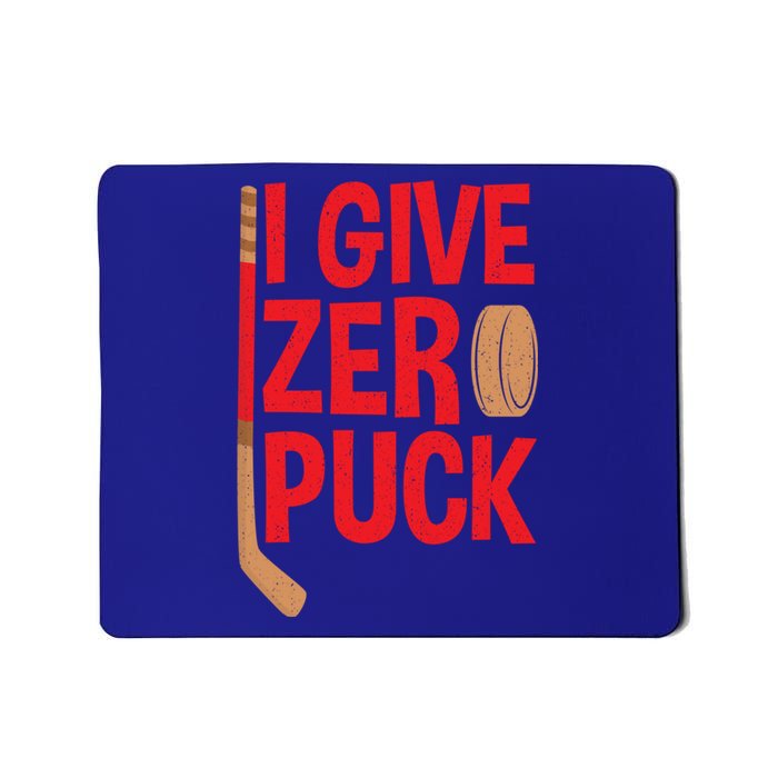 Funny I Give Zero Puck Hockey Puck Collectors Gift Funny Gift Mousepad