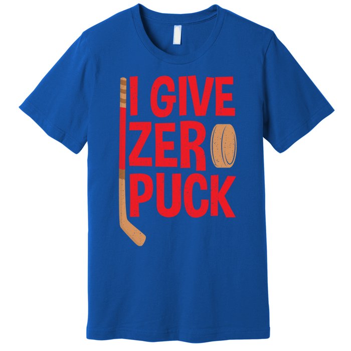 Funny I Give Zero Puck Hockey Puck Collectors Gift Funny Gift Premium T-Shirt