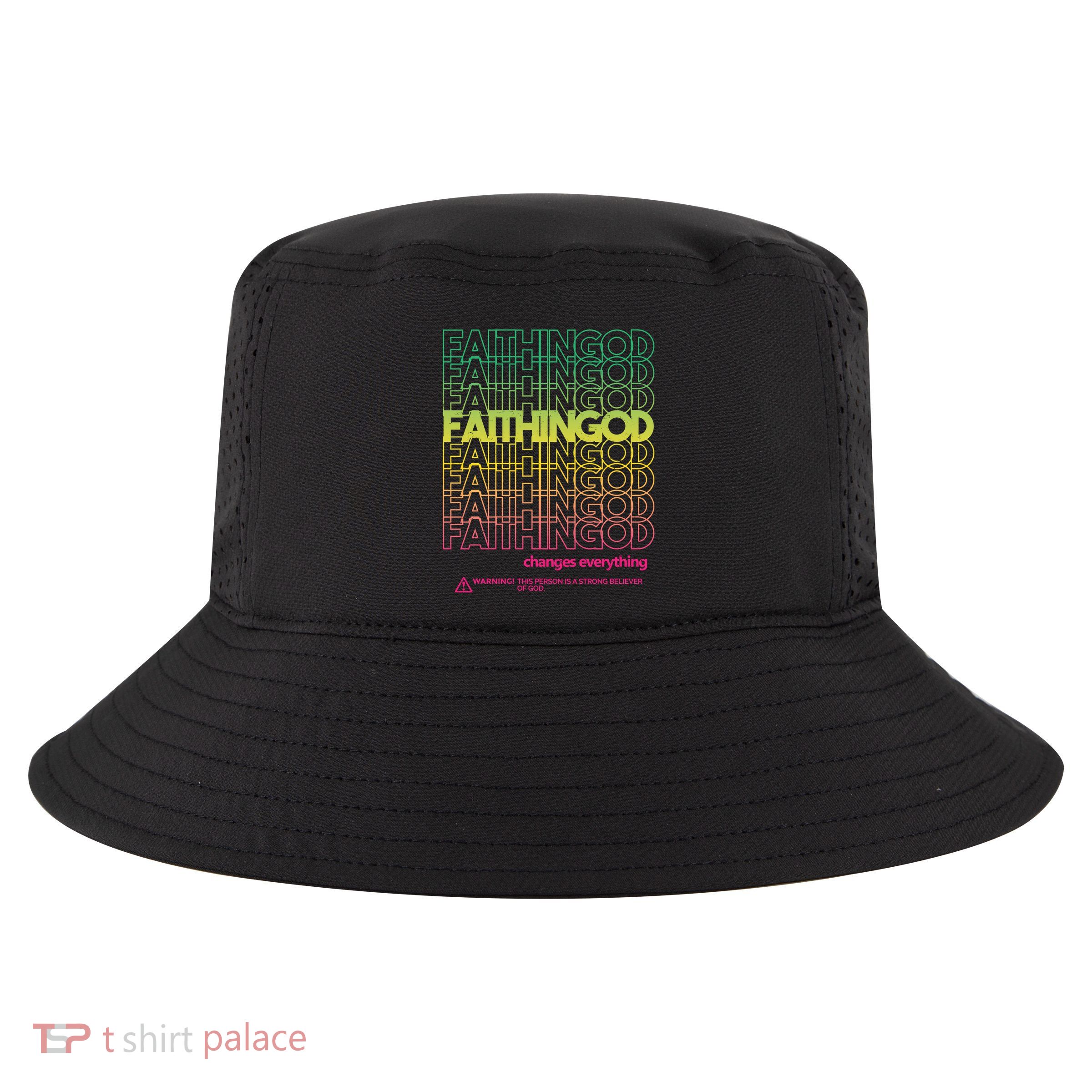 Faith In God Changes Everything Cool Comfort Performance Bucket Hat