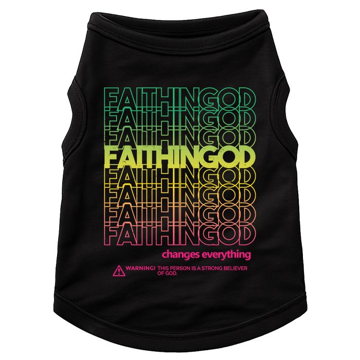 Faith In God Changes Everything Doggie Tank