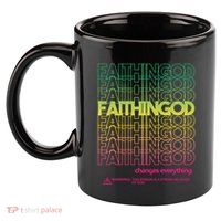 Faith In God Changes Everything 11oz C Handle Ceramic Mug
