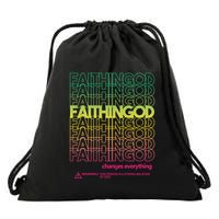 Faith In God Changes Everything Drawstring Bag