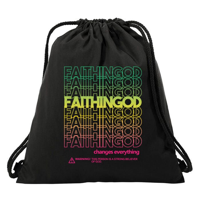 Faith In God Changes Everything Drawstring Bag