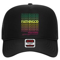 Faith In God Changes Everything Trucker Hat