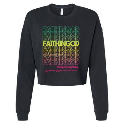 Faith In God Changes Everything Cropped Pullover Crew