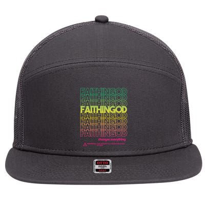 Faith In God Changes Everything 7 Panel Mesh Trucker Snapback Hat