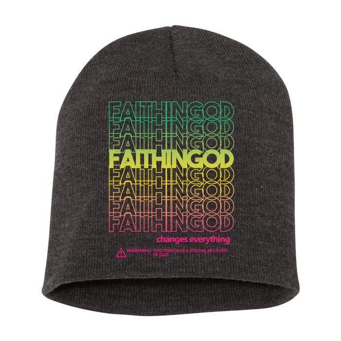 Faith In God Changes Everything Short Acrylic Beanie