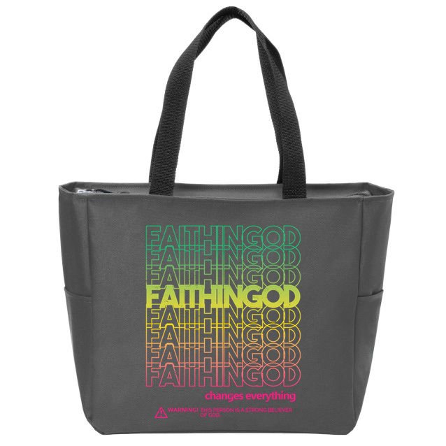 Faith In God Changes Everything Zip Tote Bag