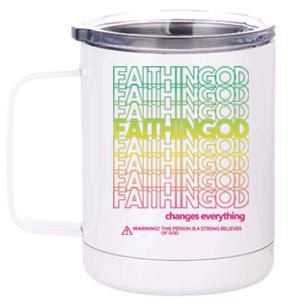 Faith In God Changes Everything 12 oz Stainless Steel Tumbler Cup