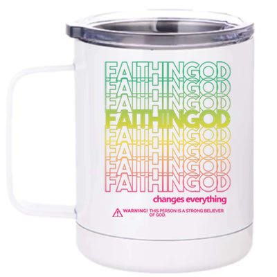 Faith In God Changes Everything 12 oz Stainless Steel Tumbler Cup