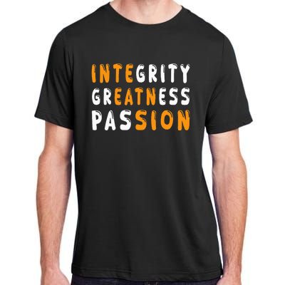 Funny Integrity Greatness Passion Cool Adult ChromaSoft Performance T-Shirt