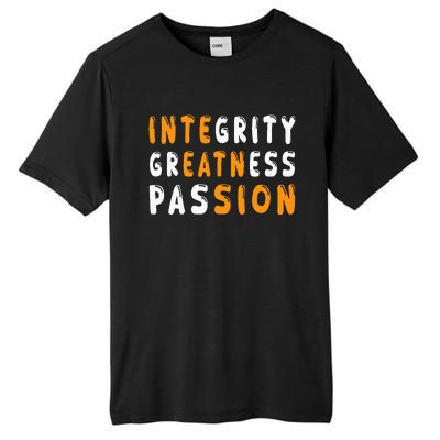 Funny Integrity Greatness Passion Cool Tall Fusion ChromaSoft Performance T-Shirt