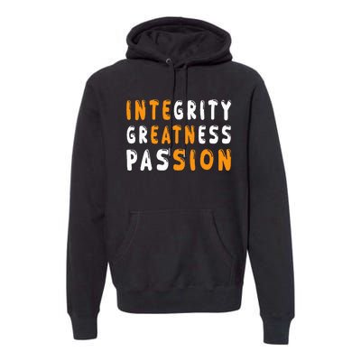 Funny Integrity Greatness Passion Cool Premium Hoodie