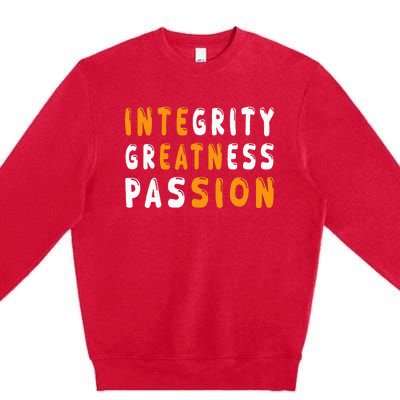 Funny Integrity Greatness Passion Cool Premium Crewneck Sweatshirt