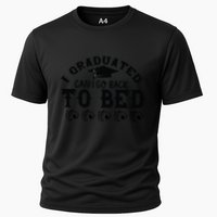 Funny I Graduated Can I Go Back To Bed Now Graduation Humor Cooling Performance Crew T-Shirt