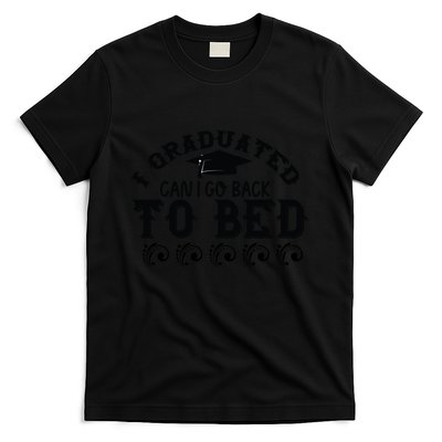 Funny I Graduated Can I Go Back To Bed Now Graduation Humor T-Shirt