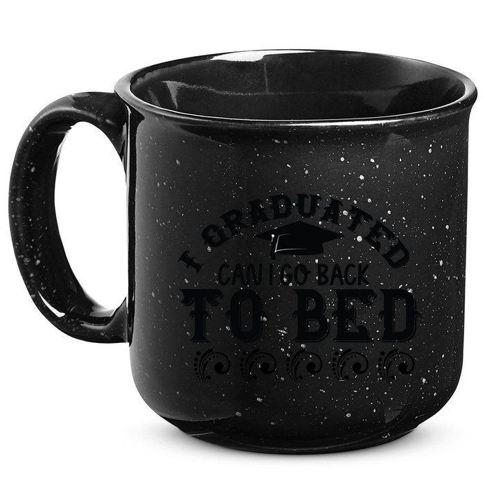 Funny I Graduated Can I Go Back To Bed Now Graduation Humor 15oz Campfire Ceramic Mug