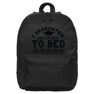 Funny I Graduated Can I Go Back To Bed Now Graduation Humor 16 in Basic Backpack