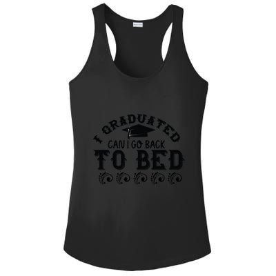 Funny I Graduated Can I Go Back To Bed Now Graduation Humor Ladies PosiCharge Competitor Racerback Tank