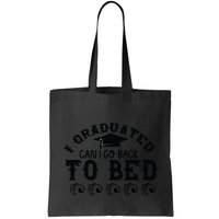 Funny I Graduated Can I Go Back To Bed Now Graduation Humor Bag