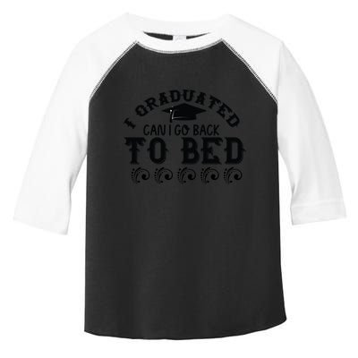Funny I Graduated Can I Go Back To Bed Now Graduation Humor Toddler Fine Jersey T-Shirt