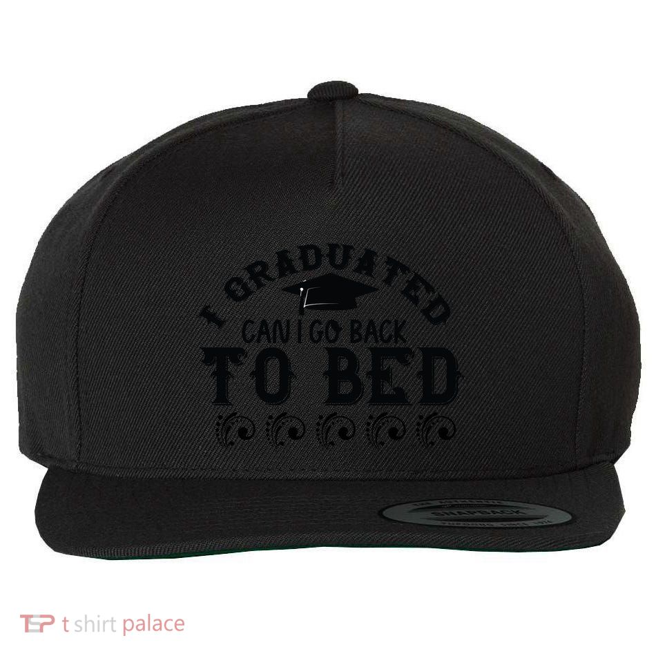 Funny I Graduated Can I Go Back To Bed Now Graduation Humor Wool Snapback Cap
