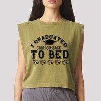 Funny I Graduated Can I Go Back To Bed Now Graduation Humor Garment-Dyed Women's Muscle Tee