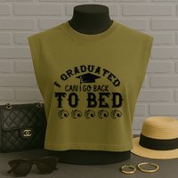 Funny I Graduated Can I Go Back To Bed Now Graduation Humor Garment-Dyed Women's Muscle Tee