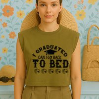 Funny I Graduated Can I Go Back To Bed Now Graduation Humor Garment-Dyed Women's Muscle Tee