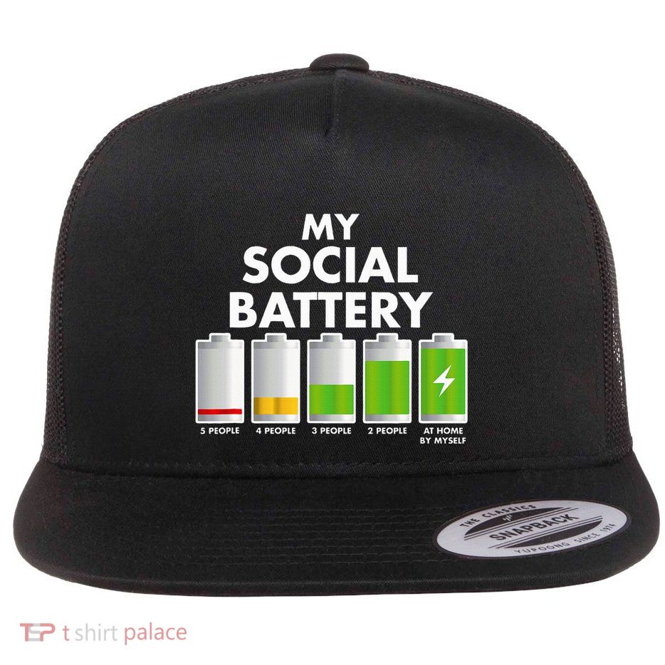 Funny Introvert Gift My Social Battery With People Flat Bill Trucker Hat
