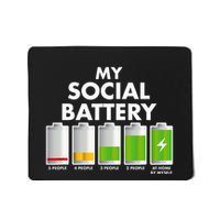 Funny Introvert Gift My Social Battery With People Mousepad