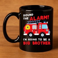 Firetruck I'm Going To Be A Big Brother New Baby 11oz C Handle Ceramic Mug