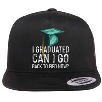 funny I Graduated Can I Go Back To Bed Now Flat Bill Trucker Hat