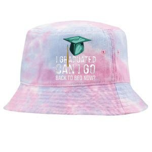 funny I Graduated Can I Go Back To Bed Now Tie-Dyed Bucket Hat