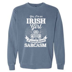 Funny irish girl woman speak fluent sarcasm St Patricks day Garment-Dyed Sweatshirt