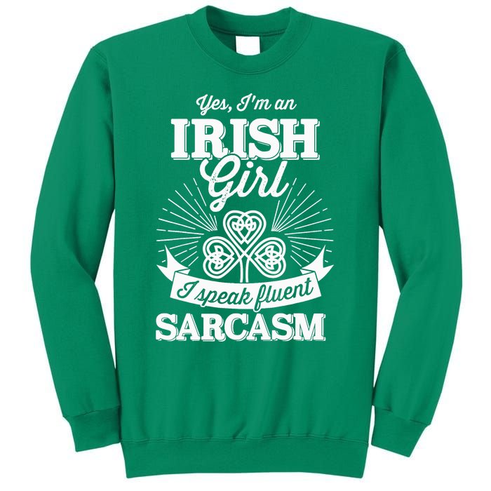 Funny irish girl woman speak fluent sarcasm St Patricks day Sweatshirt