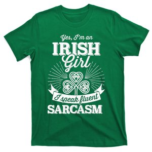 Funny irish girl woman speak fluent sarcasm St Patricks day T-Shirt