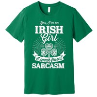 Funny irish girl woman speak fluent sarcasm St Patricks day Premium T-Shirt