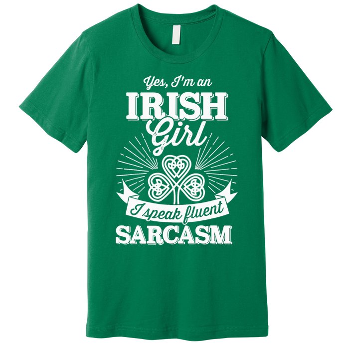 Funny irish girl woman speak fluent sarcasm St Patricks day Premium T-Shirt